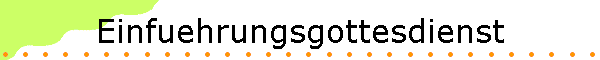 Einfuehrungsgottesdienst